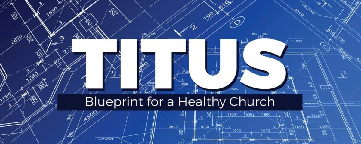 Essentials-of-a-Healthy-Church-Titus-11-16