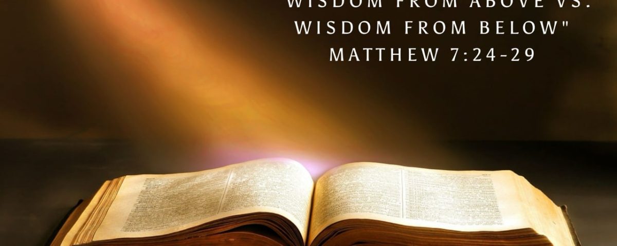 Wisdom-from-Above-vs.-Wisdom-from-Below-Matthew-724-29