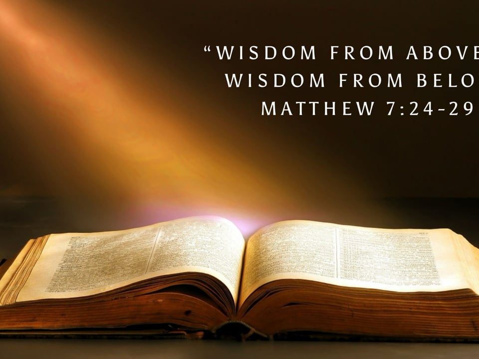 Wisdom-from-Above-vs.-Wisdom-from-Below-Matthew-724-29